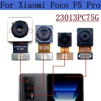 Original Spredaj Zadaj Kamera Za Xiaomi Poco F5 Pro 23013PC75G Nazaj Široko Makro Glavnega Modula Kamere Flex Kabel Popravila Rezervnih Delov